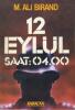 12 Eylül Saat: 04.00