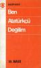 Ben Atatürkçü Değilim