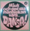 Dansa 8 - Mjuk och god ska manniskan vara - LP
