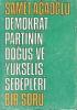 Demokrat Partinin Doğuş ve Yükseliş Sebepleri Bir Soru