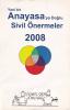 Yeni bir Anayasa'ya Doğru Sivil Önermeler 2008
