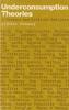 Underconsumption Theories
