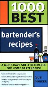 1000 Best Bartender Recipes Suzi Parker