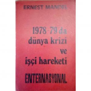 1978 79'da Dünya Krizi ve İşçi Hareketi Ernest Mandel