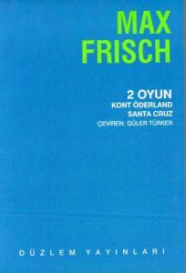 2 Oyun Kont Öderland Santa Cruz Max Frisch