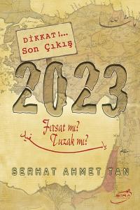 2023 Fırsat mı Tuzak mı? Serhat Ahmet Tan