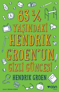 83 ¼ Yaşındaki Hendrik Groen'un Gizli Güncesi Hendrik Groen