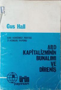 ABD Kapitalizminin Bunalımı ve Direniş Gus Hall