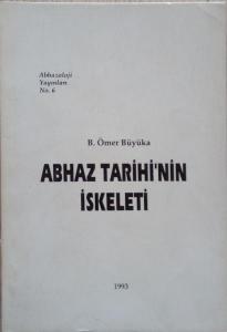 Abhaz Tarihi'nin İskeleti B. Ömer Büyüka