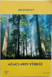 Ağaçların Yüreği, Recep Bulut Recep Bulut
