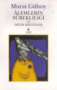 Alemlerin Sürekliliği ve Diğer Hikâyeler