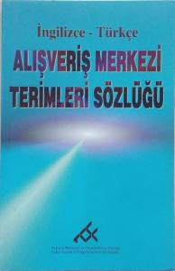 Alışveriş Merkezi Terimleri Sözlüğü (İngilizce-Türkçe) Kollektif