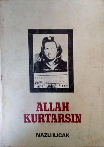 Allah Kurtarsın Nazlı Ilıcak