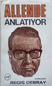 Allende Anlatıyor Regis Debray