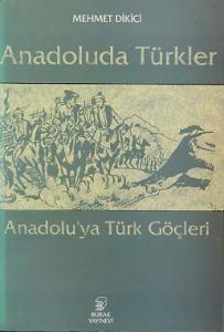 Anadoluda Türkler Mehmet Dikici