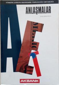 Anlaşmalar, Türkiye Avrupa Ekonomik Topluluğu Ortaklığı Tevfik Saraçoğ