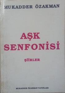 Aşk Senfonisi Mukadder Özakman