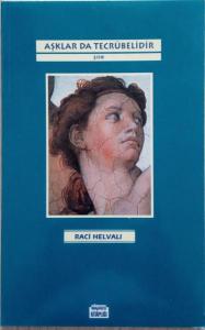 Aşklar Da Tecrübelidir Raci Helvalı
