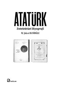 Atatürk Entelektüel Biyografi M. Şükrü Hanioğlu