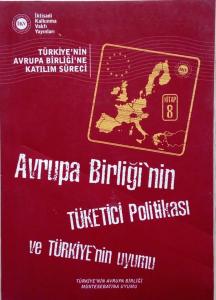 Avrupa Birliği'nin Tüketici Politikası ve Türkiye'nin Uyumu Kollektif