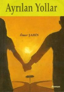 Ayrılan Yollar