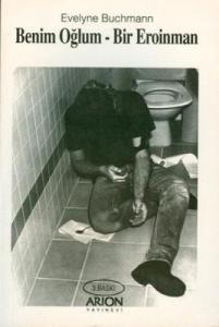 Benim Oğlum Bir Eroinman Evelyne Buchmann
