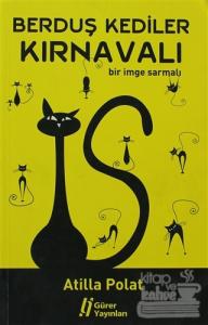 Berduş Kediler Kırnavalı Atilla Polat
