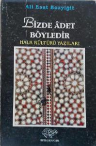 Bizde Adet Böyledir Ali Esat Bozyiğit