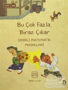 Bu Çok Fazla Biraz Çıkar - Sihirli Matematik Masalları 20 Hyeon-ju Lee