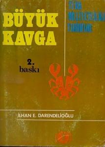 Büyük Kavga İlhan E. Darendelioğlu