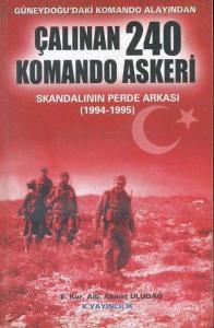 Çalınan 240 Komando Askeri Skandalının Perde Arkası (1994-1995)