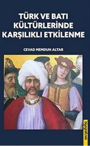Türk ve Batı Kültürlerinde Karşılıklı Etkilenme