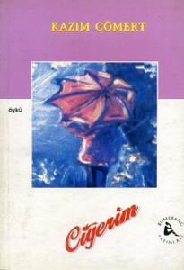 Ciğerim Kazım Cömert