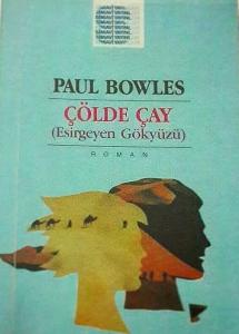 Çölde Çay (Esirgeyen Gökyüzü) Paul Bowles