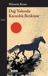 Dağ Yolunda Karanlık Birikiyor Hüseyin Kıran