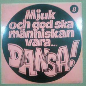 Dansa 8 - Mjuk och god ska manniskan vara - LP