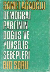 Demokrat Partinin Doğuş ve Yükseliş Sebepleri Bir Soru