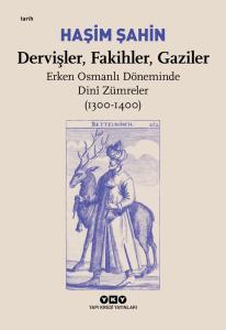 Dervişler, Fakihler, Gaziler