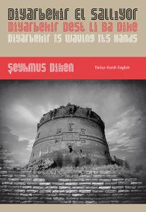 Diyarbekir El Sallıyor / Diyarbekir Dest Li Ba Dike / Diyarbekir is Waving It's Hands