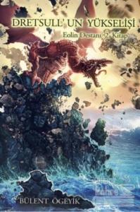 Dretsull'un Yükselişi Bülent Ögeyik