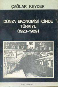 Dünya Ekonomisi İçinde Türkiye 1923-1929 Çağlar Keyder