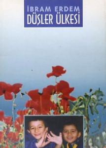 Düşler Ülkesi İbram Erdem