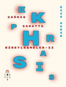 Ekphrasis Çağdaş Sanatta Bireyleşmeler 2