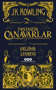 Fantastik Canavarlar Nelerdir, Nerede Bulunurlar? J. K. Rowling