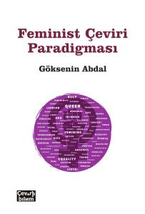 Feminist Çeviri Paradigması Göksenin Abdal
