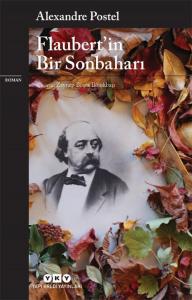 Flaubert’in Bir Sonbaharı Alexandre Postel