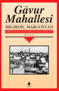 Gavur Mahallesi Mıgırdiç Margosyan