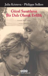 Güzel Sanatların Bir Dalı Olarak Evlilik Julia Kristeva