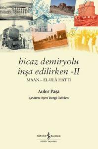 Hicaz Demiryolu İnşa Edilirken (2 Cilt Takım)