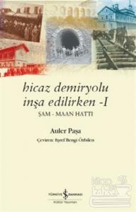 Hicaz Demiryolu İnşa Edilirken (2 Cilt Takım) Auler Paşa